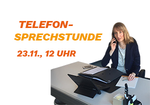 Telefonsprechstunde von Isabell Huber am 23.11.